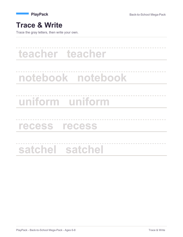 Trace-and-write page from the Back-to-School Mega-Pack for ages 6–8: five ruled lines with a dotted guide through the middle of each, every line printing its word twice in pale gray to trace over — teacher, notebook, uniform, recess, satchel.