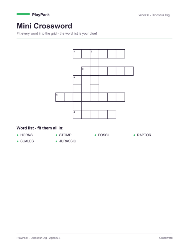 Mini crossword from the Dinosaur Dig pack for ages 6–8: an empty criss-cross grid of numbered squares, with the ages 6–8 word list printed underneath as the clue list — all six of them: fossil, raptor, horns, jurassic, stomp, scales.